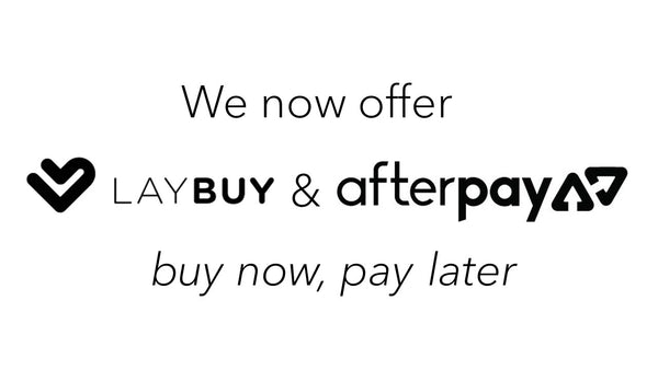 We offer you more payment options with Laybuy and Afterpay